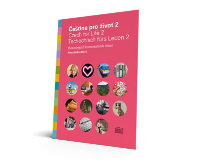 Čeština pro život 2 / Czech for Life 2 / Tschechisch fürs Leben 2
