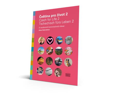 Čeština pro život 2 / Czech for Life 2 / Tschechisch fürs Leben 2